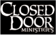 Closed Door Ministries