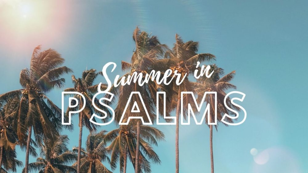 Summer in Psalms