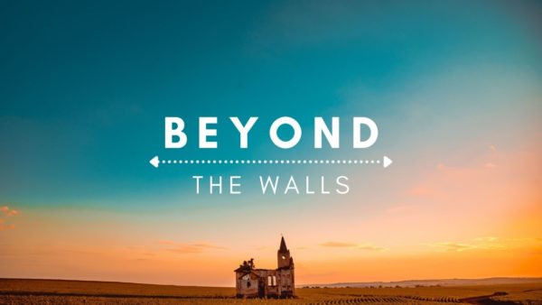 Beyond the Walls (Colossians 4:2-6) Image